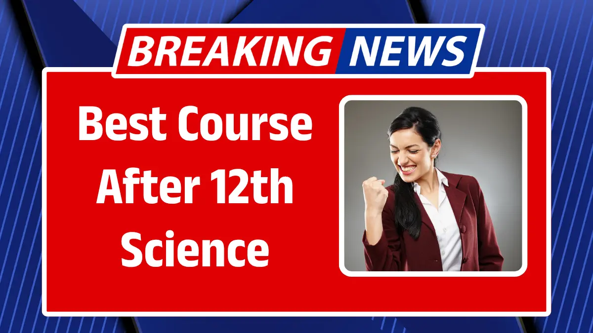 Best Course After 12th Science